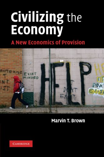 Civilizing the Economy A Ne Economics of Provision [Paperback]