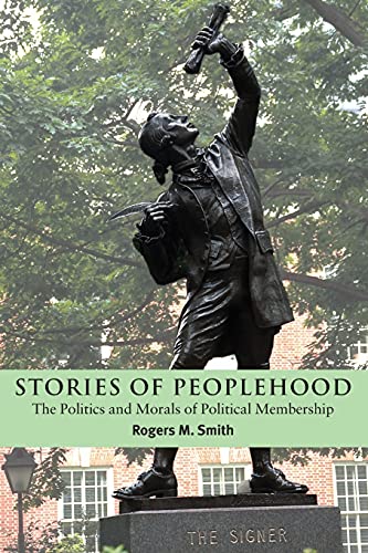 Stories of Peoplehood The Politics and Morals of Political Membership [Paperback]