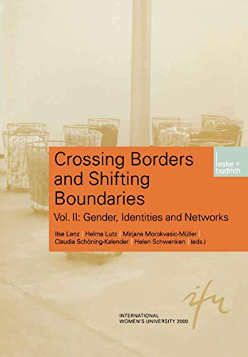 Crossing Borders and Shifting Boundaries: Vol. II: Gender, Identities and Networ [Paperback]