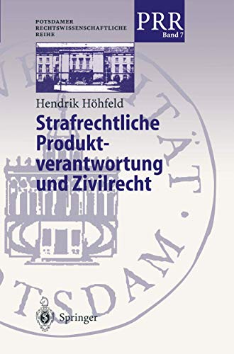 Strafrechtliche Produktverantwortung und Zivilrecht: Zur Strafbarkeit der Mitgli [Paperback]