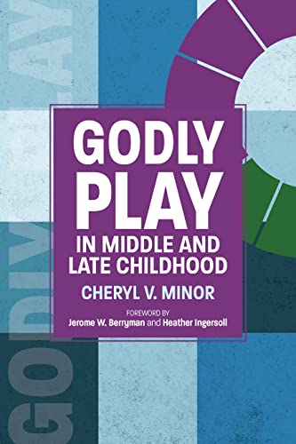 Godly Play in Middle and Late Childhood [Pape