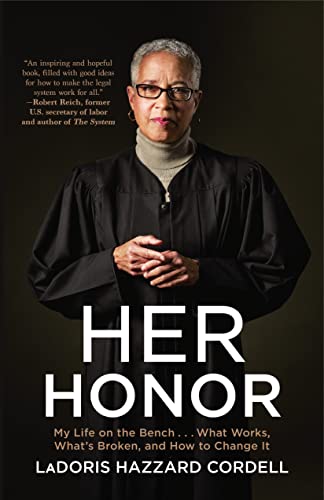 Her Honor: My Life on the Bench...What Works, What's Broken, and How to Change I [Paperback]