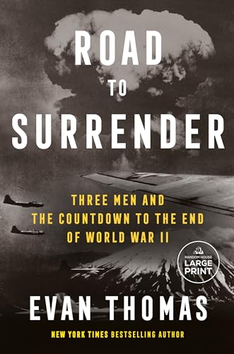 Road to Surrender: Three Men and the Countdown to the End of World War II [Paperback]