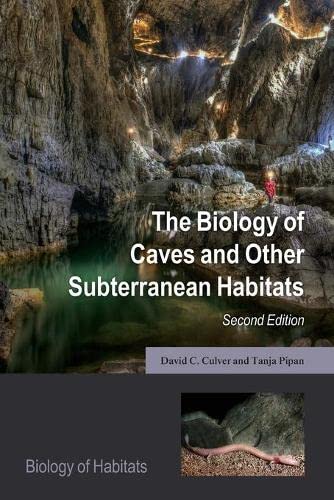 The Biology of Caves and Other Subterranean Habitats [Paperback]