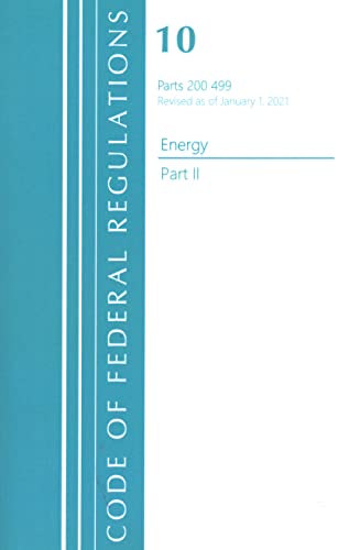 Code of Federal Regulations, Title 10 Energy 200-499, Revised as of January 1, 2 [Paperback]