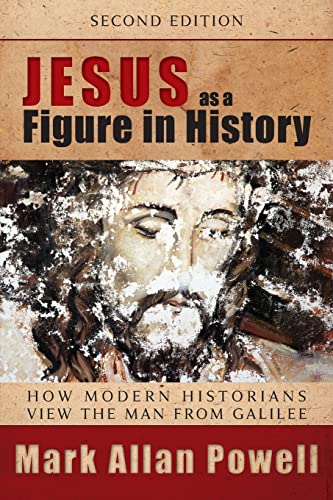 Jesus As A Figure In History, Second Edition Ho Modern Historians Vie The Man [Paperback]