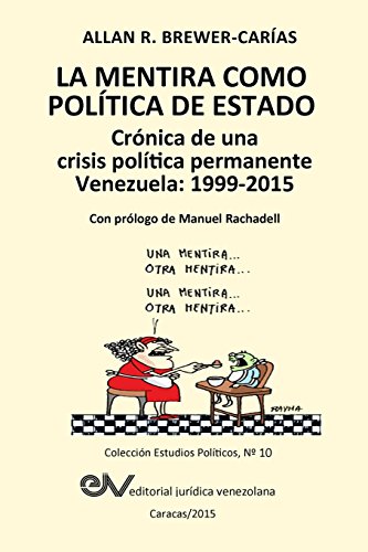 La Mentira Como Poltica De Estado. Crnica De Una Crisis Poltica Permanente V [Paperback]