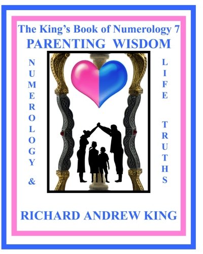 The King's Book Of Numerology 7 - Parenting Wisdom Numerology And Life Truths ( [Paperback]