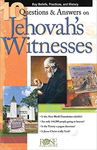 10 Questions and Answers on Jehovah's Witnesses: Key Beliefs, Practics, and Hist [Pamphlet]