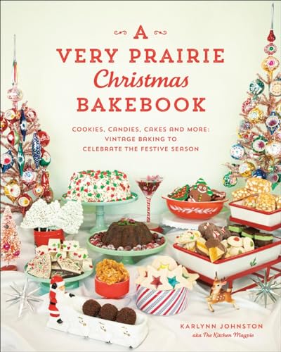 A Very Prairie Christmas Bakebook: Cookies, Candies, Cakes & More: Vintage B [Hardcover]