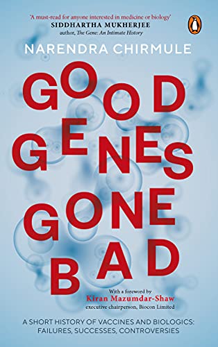 Good Genes Gone Bad: A Short History of Vaccines and Biological Drugs that Have  [Hardcover]