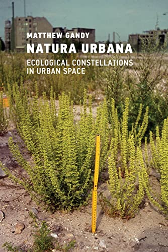 Natura Urbana: Ecological Constellations in Urban Space [Paperback]