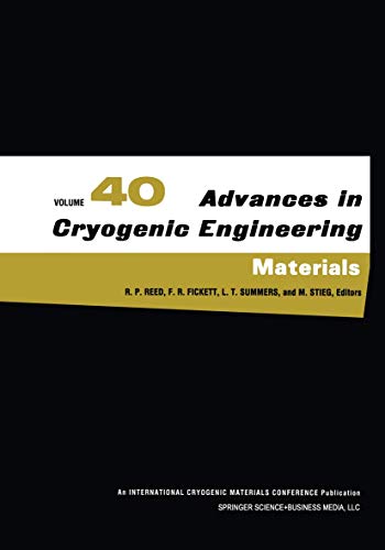 Advances in Cryogenic Engineering Materials: Volume 40, Part A [Hardcover]