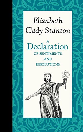 A Declaration of Sentiments and Resolutions [Hardcover]