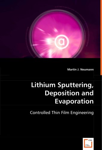 Lithium Sputtering, Deposition and Evaporation [Paperback]