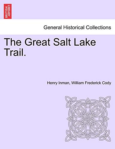 The Great Salt Lake Trail. [Paperback]