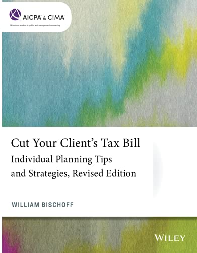 Cut Your Client's Tax Bill: Individual Planning Tips and Strategies [Paperback]