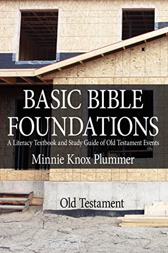 Basic Bible Foundations  A Literacy Textbook and Study Guide of Old Testament E [Paperback]