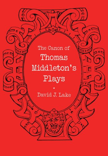 The Canon of Thomas Middleton's Plays Internal Evidence for the Major Problems  [Paperback]