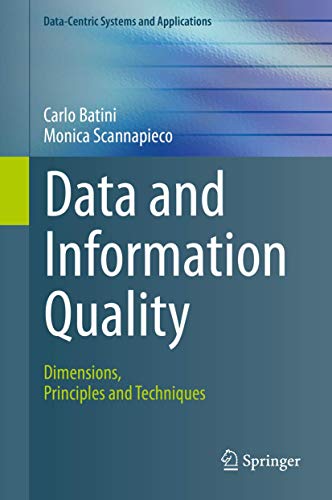 Data and Information Quality: Dimensions, Principles and Techniques [Hardcover]