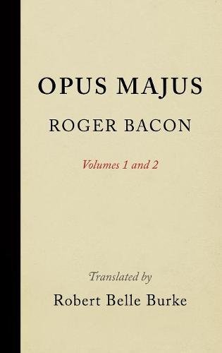 Opus Majus, Volumes 1 And 2 [Hardcover]