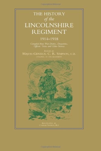 History Of The Lincolnshire Regiment 1914-1918 [Paperback]