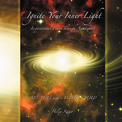 Ignite Your Inner Light  Inspirational Poems Through Aakening [Paperback]