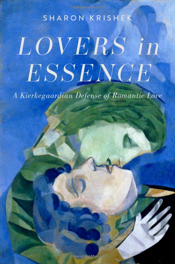 Lovers in Essence: A Kierkegaardian Defense of Romantic Love [Hardcover]