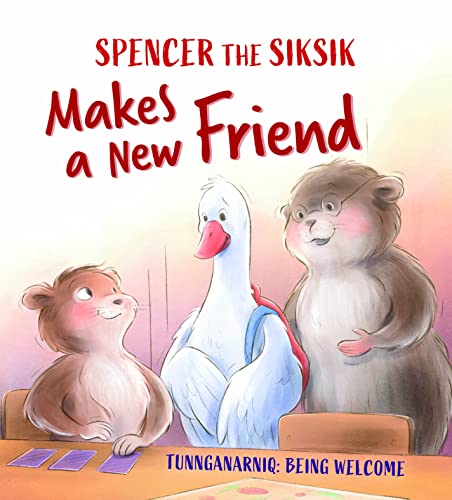 Spencer the Siksik Makes a New Friend: Englis