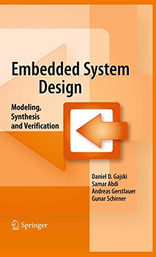 Embedded System Design: Modeling, Synthesis and Verification [Paperback]