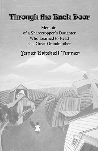 Through The Back Door Memoirs Of A Sharecropper's Daughter Who Learned To Read  [Paperback]