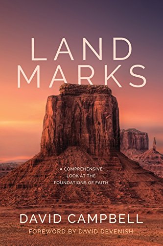 Landmarks A Comprehensive Look At The Foundations Of Faith [Paperback]