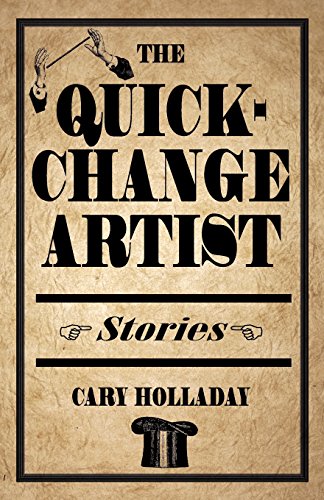 The Quick-Change Artist Stories [Paperback]