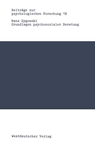 Grundlagen psychosozialer Beratung Ein modelltheoretischer Enturf zur Neubesti [Paperback]