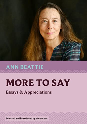 More to Say Essays and Appreciations [Paperback]