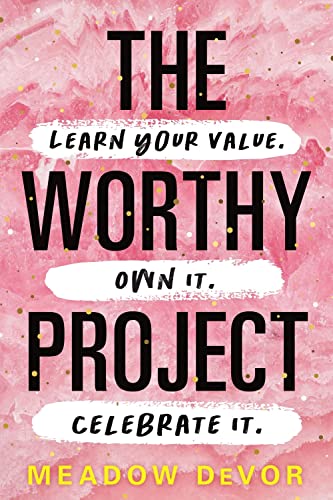 The Worthy Project: Learn Your Value. Own It. Celebrate It. [Paperback]