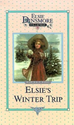 Elsie's Winter Trip (elsie Dinsmore Collection) [Hardcover]