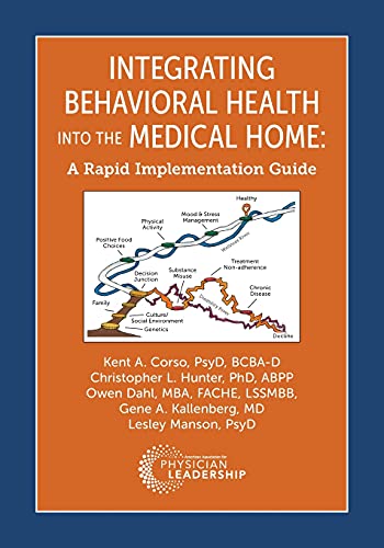 Integrating Behavioral Health into the Medical Home A Rapid Implementation Guid [Paperback]