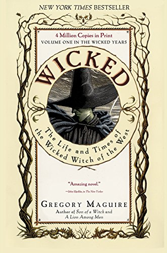 Wicked: The Life and Times of the Wicked Witch of the West [Paperback]