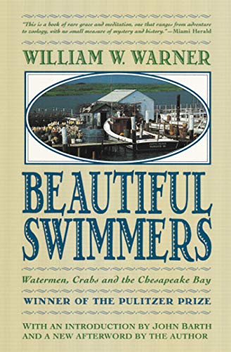 Beautiful Swimmers: Watermen, Crabs and the Chesapeake Bay [Paperback]