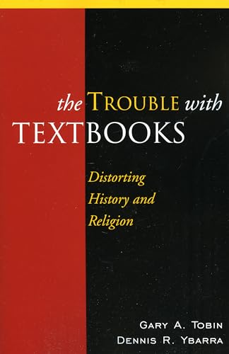 The Trouble with Textbooks: Distorting History and Religion [Paperback]