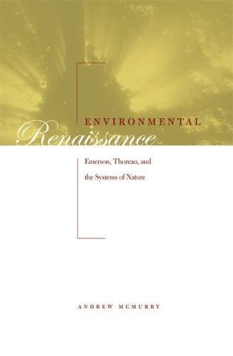 Environmental Renaissance: Emerson, Thoreau, and the Systems of Nature [Hardcover]