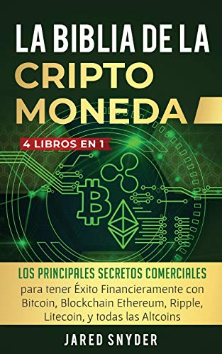 Biblia Dela Criptomoneda  4 Libros en 1 Los Principales Secretos Comerciales p [Paperback]