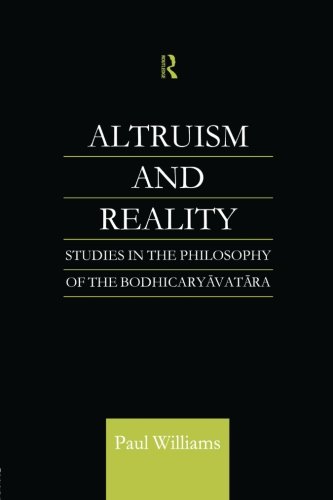 Altruism and Reality Studies in the Philosophy of the Bodhicaryavatara [Paperback]