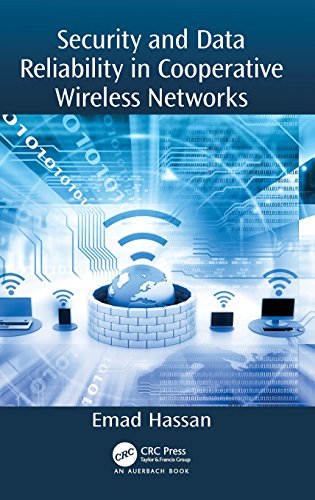 Security and Data Reliability in Cooperative Wireless Netorks [Hardcover]