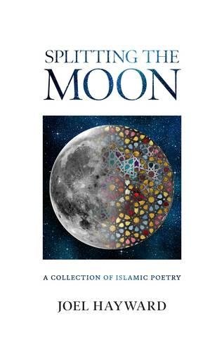 Splitting the Moon: A Collection of Islamic Poetry [Paperback]