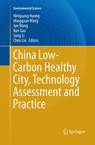 China Low-Carbon Healthy City, Technology Assessment and Practice [Paperback]