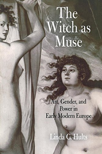 The Witch As Muse Art, Gender, And Poer In Early Modern Europe [Paperback]