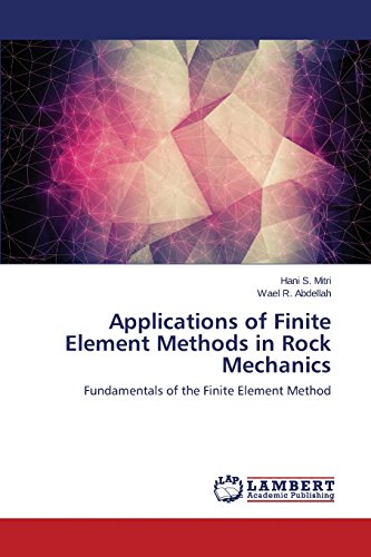 Applications Of Finite Element Methods In Rock Mechanics [Paperback]