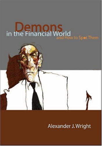 Demons in the Financial World and Ho to Spot Them [Paperback]